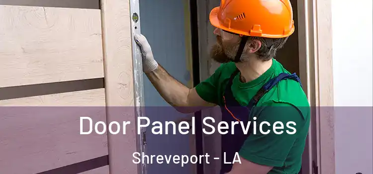 Door Panel Services Shreveport - LA